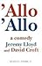 [(andquot;Allo 'Alloandquot;)] [ By (author) Jeremy Lloyd, By (author) David Croft ] [June, 2000]