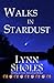 Walks in Stardust (Edge of the New World) (Volume 4) by Lynn Sholes (2016-03-25)