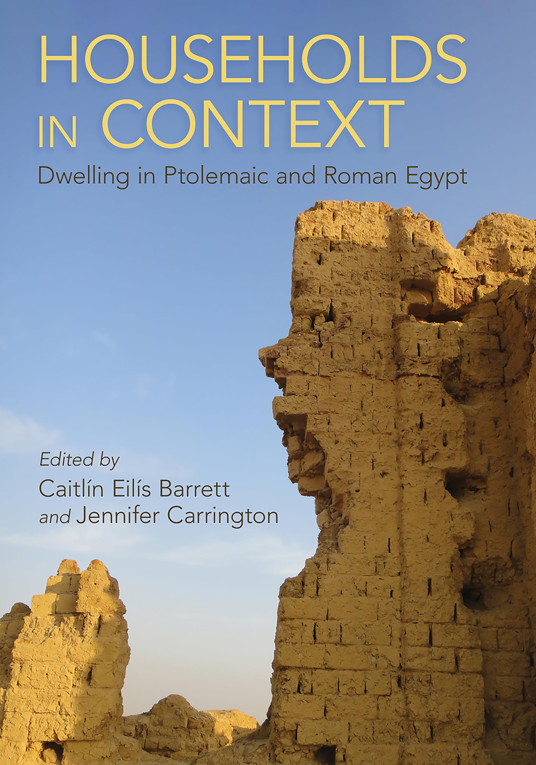 Households in Context: Dwelling in Ptolemaic and Roman Egypt (Kindle Edition)