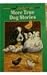 More True Dog Stories: A Do...