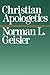 Christian Apologetics by Norman L. Geisler (1988-03-01)