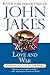 Love and War [LOVE & WAR] [Paperback] by JohnJakes