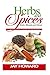 Herbs & Spices: Rubs, Blends and Mixes: An In-depth Guide to Creating Your Own Seasonings by Jay Howard (2016-01-25)