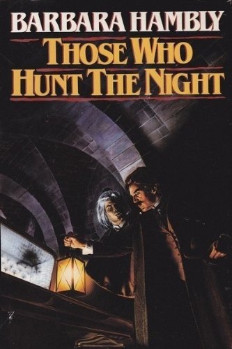 Those Who Hunt the Night
