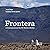 Frontera: A Journey across ...