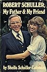 Robert Schuller, My Father & My Friend