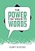 The Power of Your Words