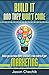 Build It And They Won't Come: Unless you use these simple strategies & take control of your marketing by Jason Chechik (2014-02-10)