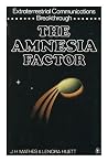 The amnesia factor: Extraterrestrial communications breakthrough The amnesia factor: Extraterrestrial communications breakthrough