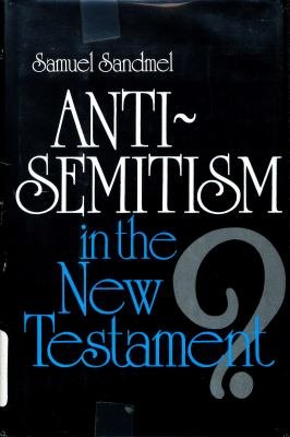 Anti-Semitism in the New Testament? (Hardcover)