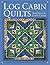 Log Cabin Quilts
