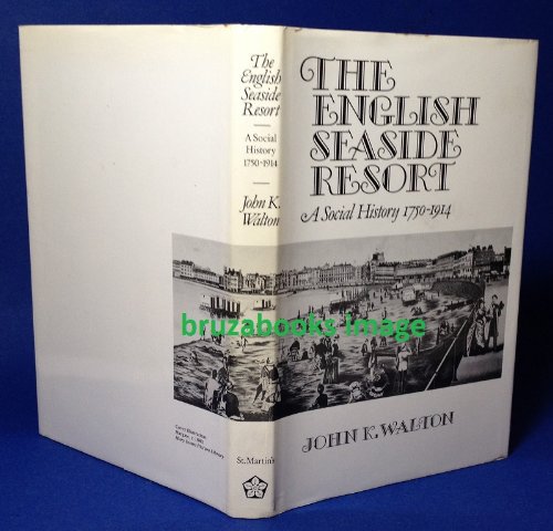 English Seaside Resort: A Social History, 1750-1914 (Hardcover)