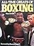 All Time Greats of Boxing (Bison Book)