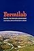 Fermilab: Physics, the Frontier, and Megascience by Lillian Hoddeson (2008-12-15)
