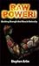 Raw Power! by Stephen Arlin, Arlin, Stephen, Seaney, Ken, Wolfe, David (1998) Mass Market Paperback