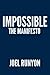Impossible Manifesto by Joe...