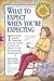 What to Expect When You're Expecting, Third Edition