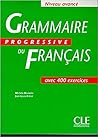 Grammaire progressive du Francais. Niveau avance avec 400 exercices. (Lernmaterialien)