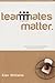 Teammates Matter Fighting for Something Greater than Self by Alan Williams (2010-05-03)