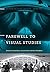 Farewell to Visual Studies (The Stone Art Theory Institutes) (2015-10-15)