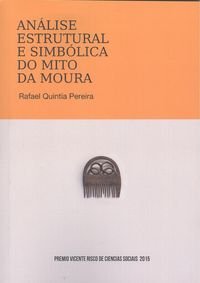 Análise estrutural e simbólica do Mito da Moura (Paperback)