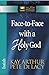 By Kay Arthur - Face-to-Face with a Holy God: Isaiah (8.2.2008)