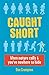 Caught Short: When Nature Calls and You've Nowhere to Hide by Dan Crompton (2013-10-03)