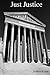 [(Just Justice )] [Author: Joshua Kotter] [Feb-2010]