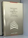 Managing the Corporate Dream: Restructuring for Long-Term Success