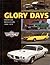 Glory Days: American Musclecars 1964 -1973