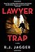 Lawyer Trap: A Novel of Crime by Jagger, R. J. (2012) Paperback