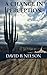 A Change In Perception: Purpose-Filled Right Minded Thoughts by David B Nelson (2015-10-10)