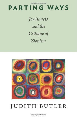 Parting Ways: Jewishness and the Critique of Zionism Paperback – November 26, 2013