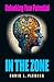 IN THE ZONE: Unlocking Your Potential, Self Help