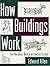 How Buildings Work: The Natural Order of Architecture 3rd edition by Allen, Edward (2005) Hardcover