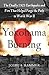 Yokohama Burning: The Deadly 1923 Earthquake and Fire that Helped Forge the Path to World War II by Joshua Hammer (2006-08-29)