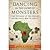 Dancing in the Glory of Monsters 1st (first) edition Text Only