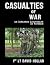 Casualties of War: An Infan...