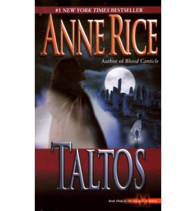 [Taltos: Lives of the Mayfair Witches] [by: Anne Rice]