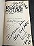 Bessie's House - Life and D...