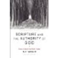 Scripture and the Authority of God: How to Read the Bible Today (Paperback)