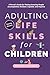 LIFE SKILLS FOR CHILDREN: B...