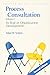 Process Consultation: v. 1: Its Role in Organization Development (Prentice Hall Organizational Development Series) by Schein, Edgar H. (1988) Paperback