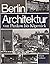 Berlin: Architektur von Pankow bis Köpenick (German Edition)