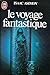 Le voyage fantastique