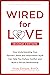 Wired for Love by Stan Tatkin Wired for Love by Stan Tatkin