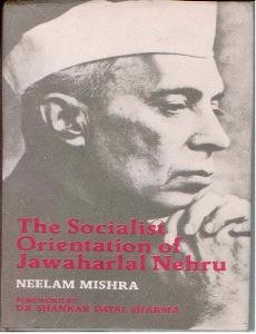 The Socialist Orientation Of Jawaharlal Nehru (Paperback)