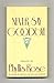Never Say Goodbye: Essays by Phyllis Rose (1991-01-01)