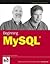 Beginning MySQL (Programmer to Programmer) 1st (first) edition