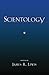 Scientology by James R. Lewis (2009-03-11)